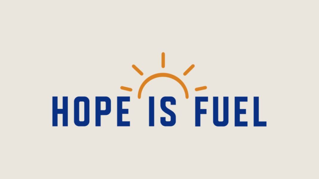 Hope Is Fuel