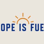 Hope Is Fuel