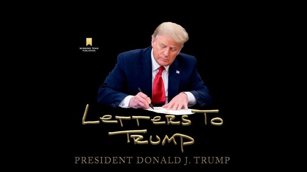 Letters To Trump from President Donald J. Trump