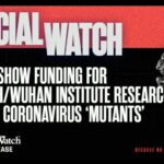 Records Show Funding for EcoHealth/Wuhan Institute Research to Create Coronavirus ‘Mutants’
