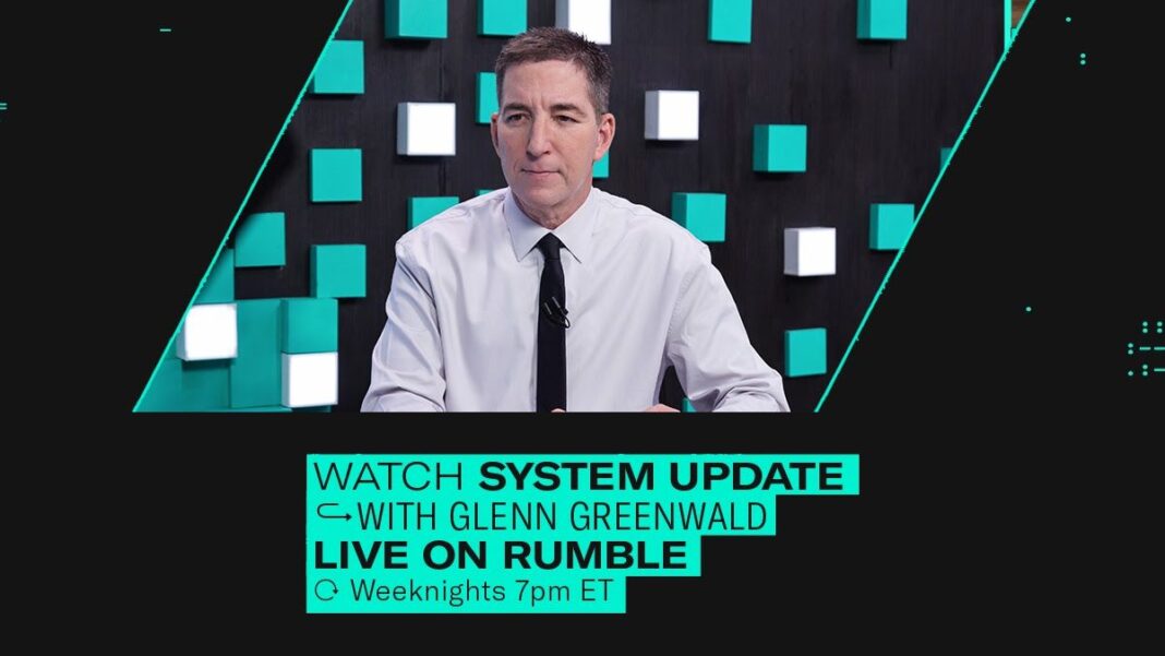 System Update With Glenn Greenwald