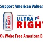 Conservative Dad's ULTRA RIGHT Woke Free American Beer