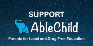 Support AbleChild: Parents for Label and Drug Free Education
