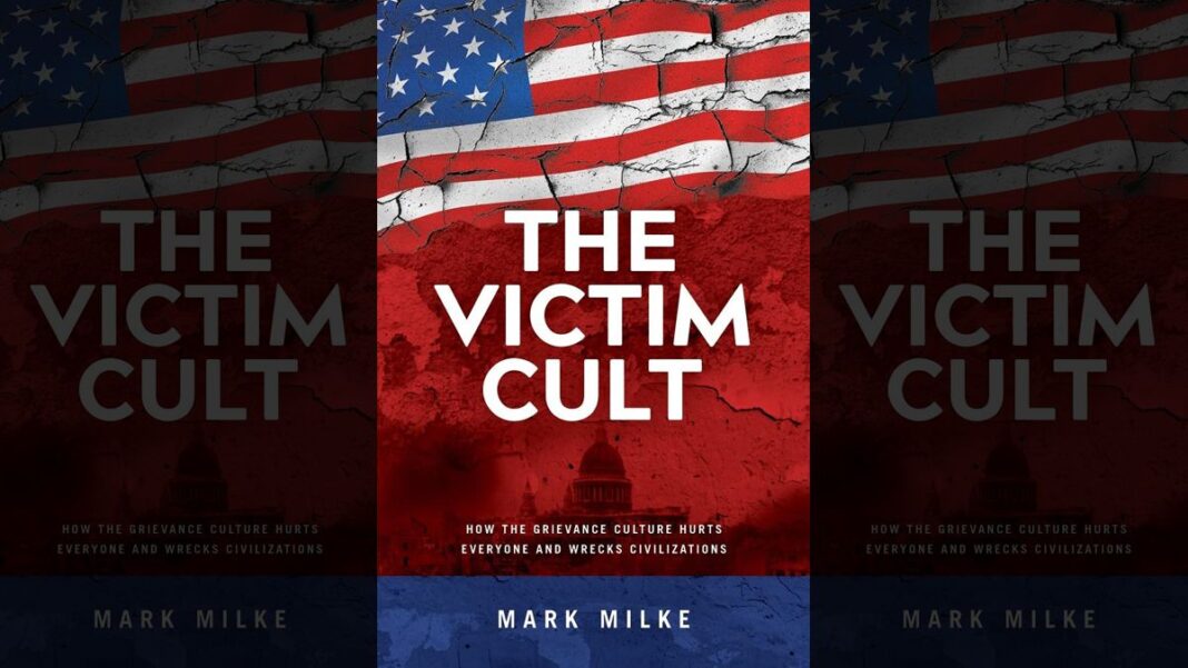 The Victim Cult By Mark Milke