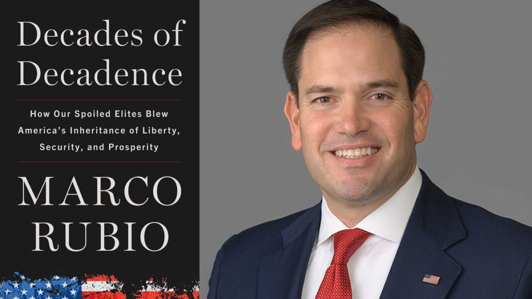 Decades of Decadence By Marco Rubio