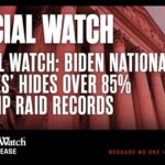 Judicial Watch: Biden National Archives’ Hides Over 85% of Trump Raid Records
