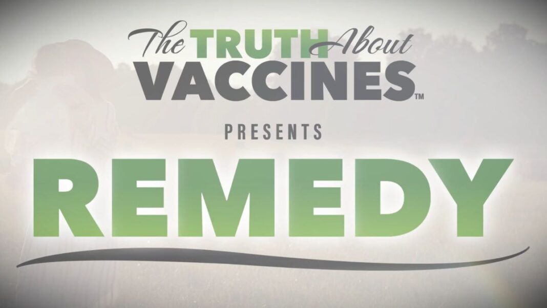 The Truth About Vaccines Presents: REMEDY