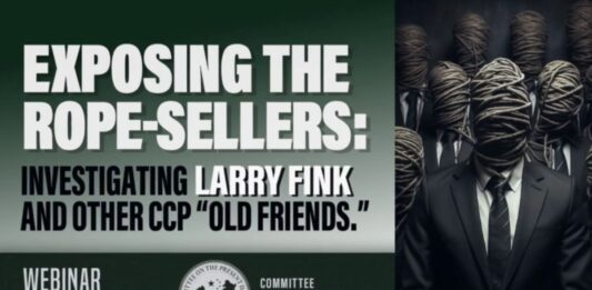 Exposing the Rope-Sellers: Investigating Larry Fink and Other CCP “Old Friends” 
