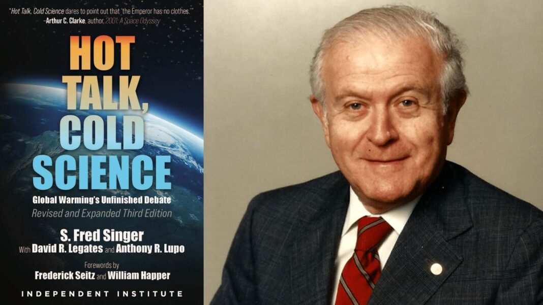 Hot Talk, Cold Science: Global Warming's Unfinished Debate By S. Fred Singer
