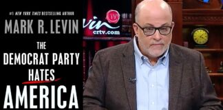 The Democrat Party Hates America By Mark Levin