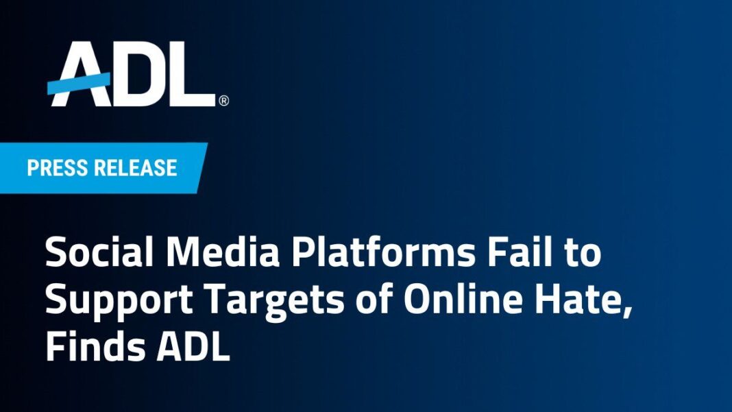 Social Media Platforms Fail to Support Targets of Online Hate, Finds ADL