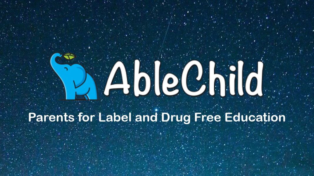 AbleChild: Parents for Label and Drug Free Education
