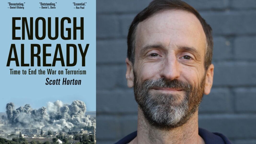 Enough Already: Time to End the War on Terrorism by Scott Horton