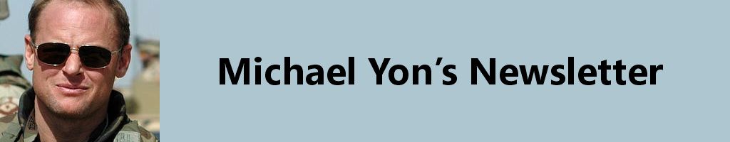 Michael Yon's Newsletter