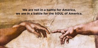 We are not in a battle for America, we are in a battle for the SOUL of America.