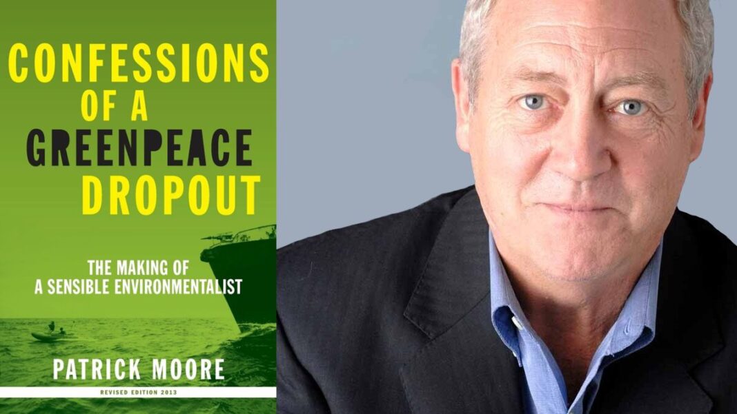 Confessions of a Greenpeace Dropout By Patrick Moore