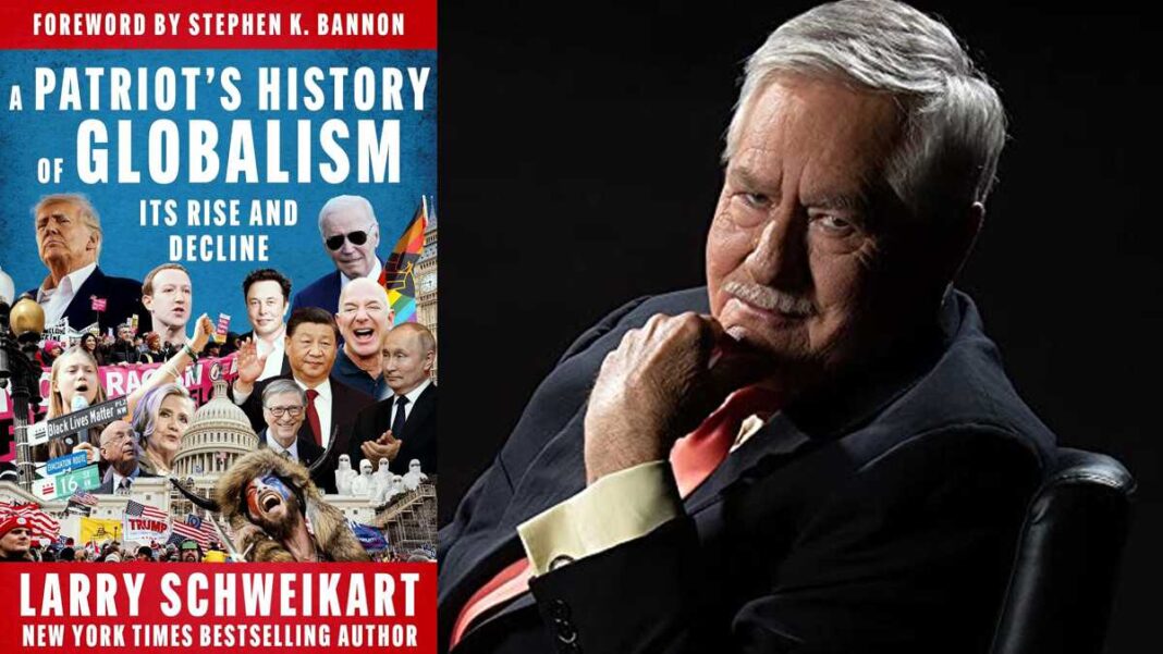 A Patriot's History of Globalism: Its Rise and Decline By Larry Schweikart