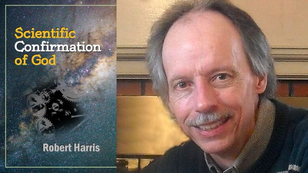 Scientific Confirmation of God By Robert Harris