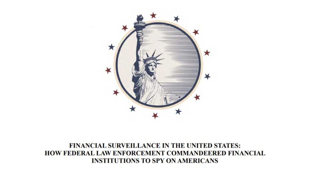 Financial Surveillance In The United States: How Federal Law Enforcement Commandeered Financial Institutions To Spy On Americans