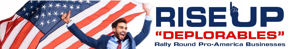 Rise Up 'Deplorables': Rallying Round Pro-America Businesses