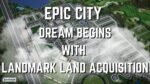 EPIC City Dream Begins with Landmark Land Acquisition