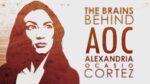 The Brains Behind AOC Alexandria Ocasio-Cortez