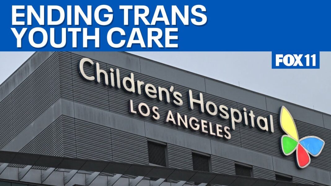 Children's Hospital LA ending transgender care due to Trump pressure | FOX 11 LA