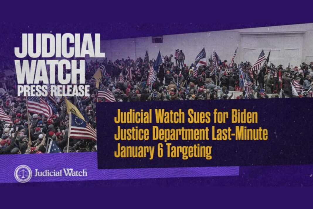 Judicial Watch Sues for Biden Justice Department Last-Minute January 6 Targeting