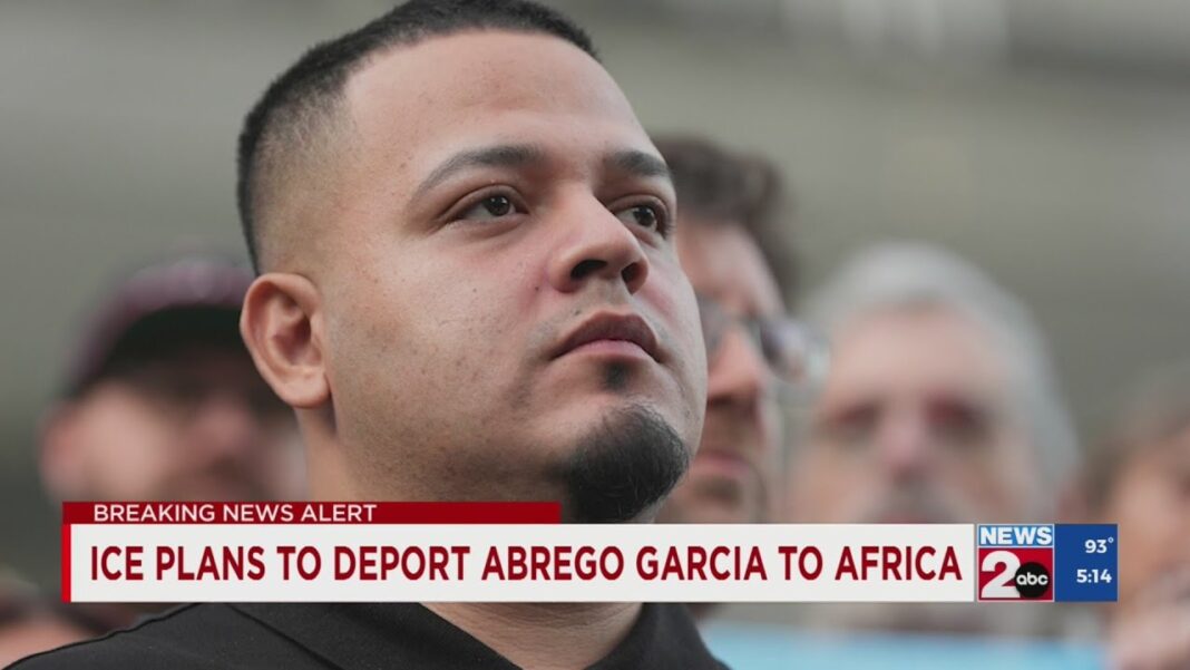 ICE plans to deport Kilmar Abrego Garcia to Africa