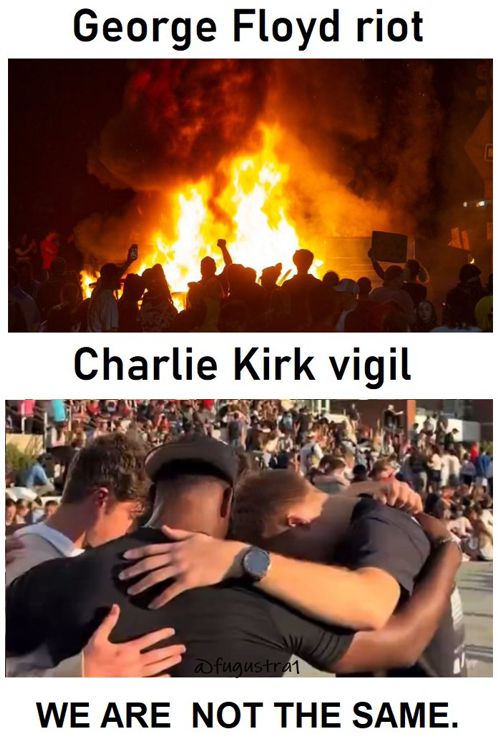 They rioted for George Floyd. We held vigils for Charlie Kirk.