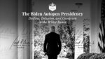 The Biden Autopen Presidency: Decline, Delusion, and Deception in the White House