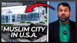 This U.S. State Is About to Build a Muslim City