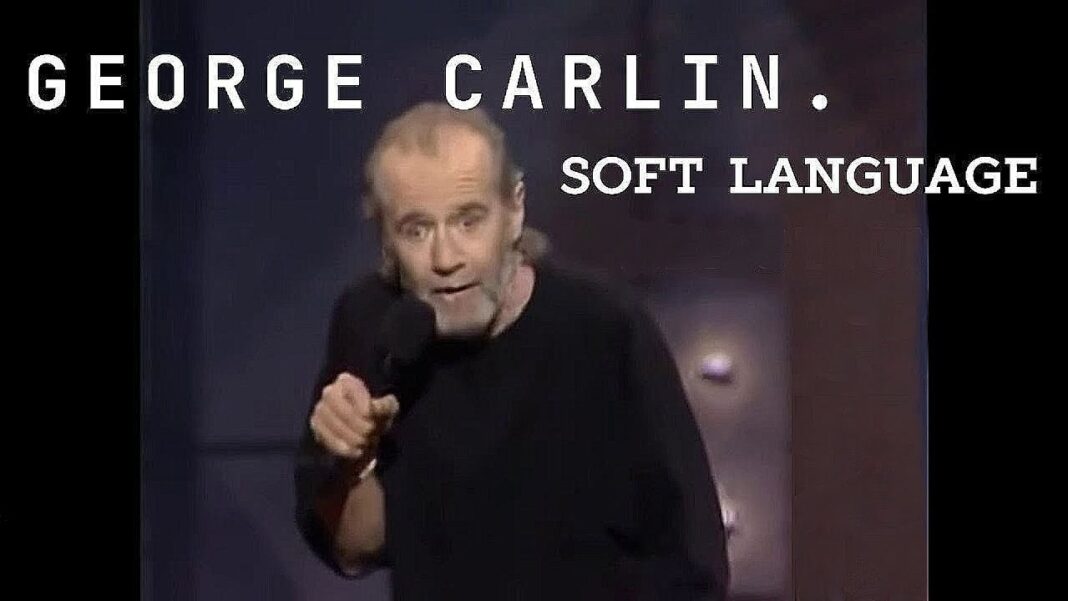 "Soft Language" from George Carlin: Doin' It Again