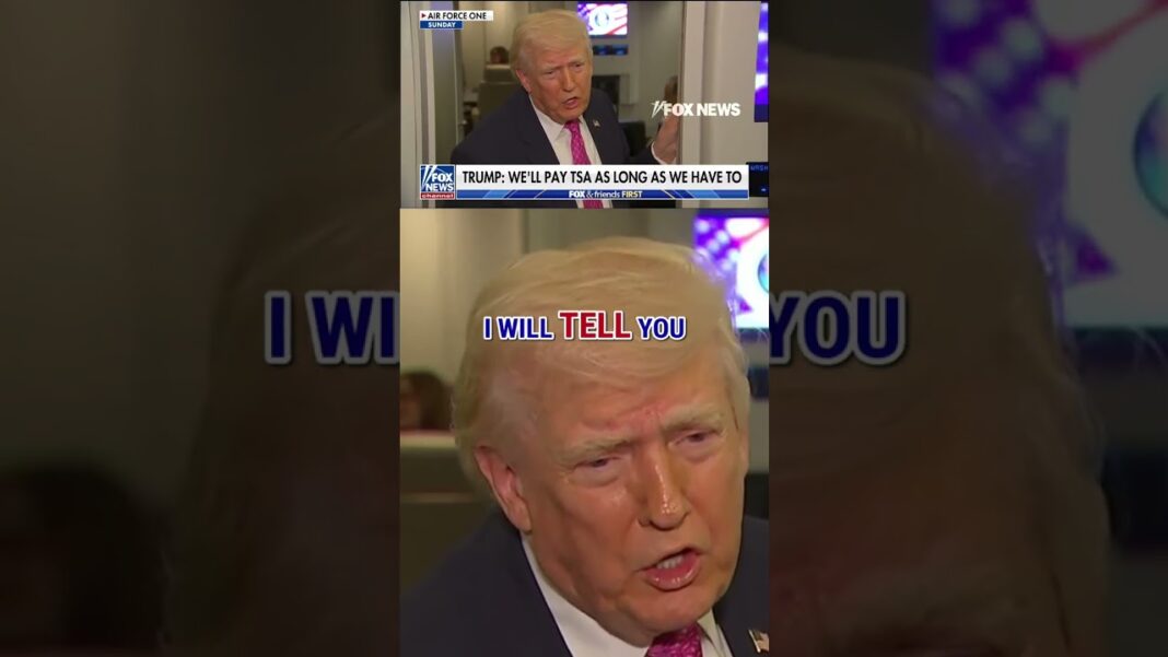 Trump VOWS to pay TSA agents ‘for as long as we have to’