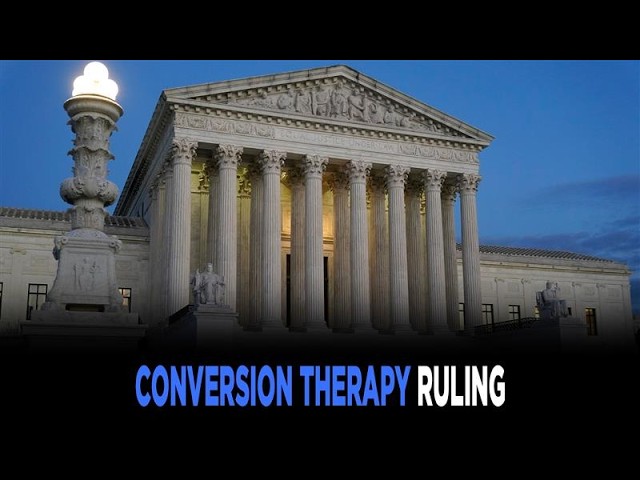 Supreme Court On The Side of Christian Counselor in Conversion Therapy Ban Case