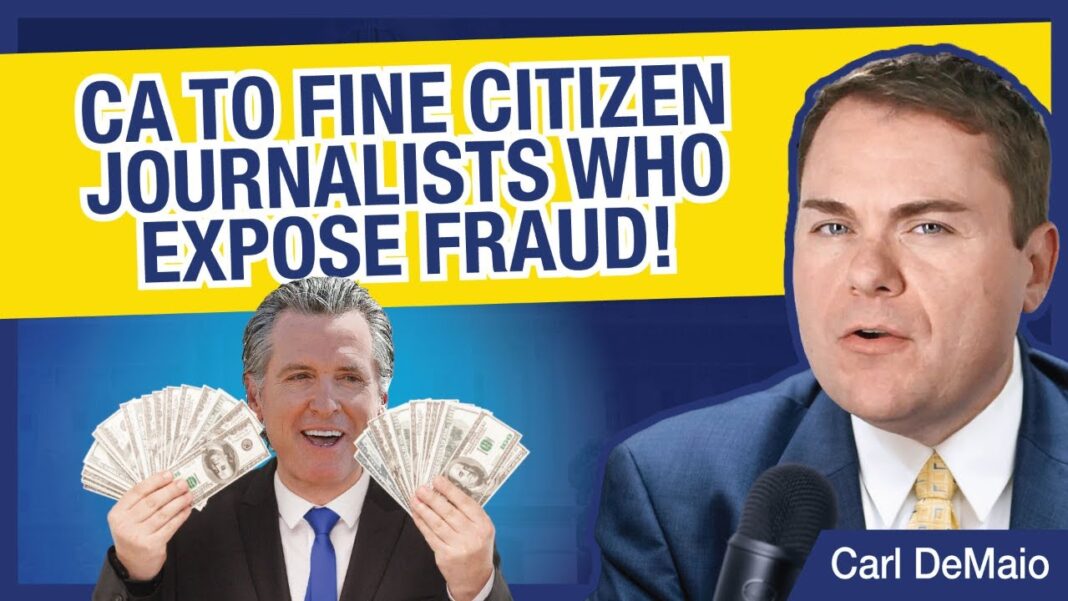 CA to Fine Citizen Journalists Who Expose Fraud!