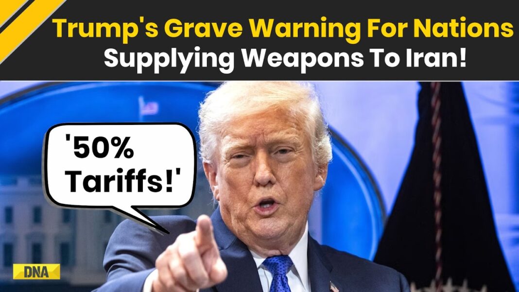Trump News: Trump Threatens 50% Tariffs On Nations Supplying Weapons To Iran | US vs Iran