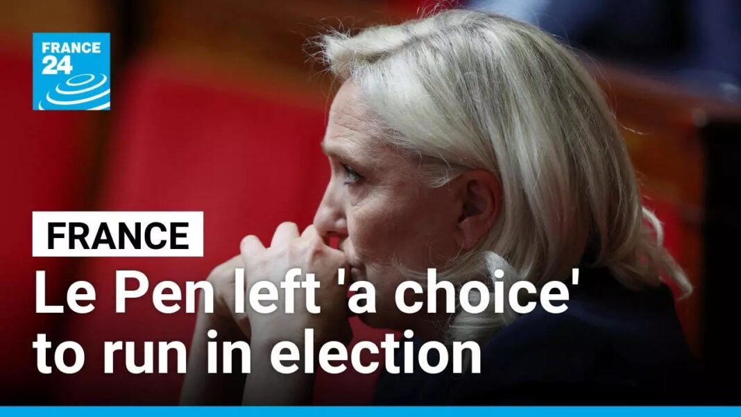 Le Pen now 'has a choice' to run in the election or not • FRANCE 24 English