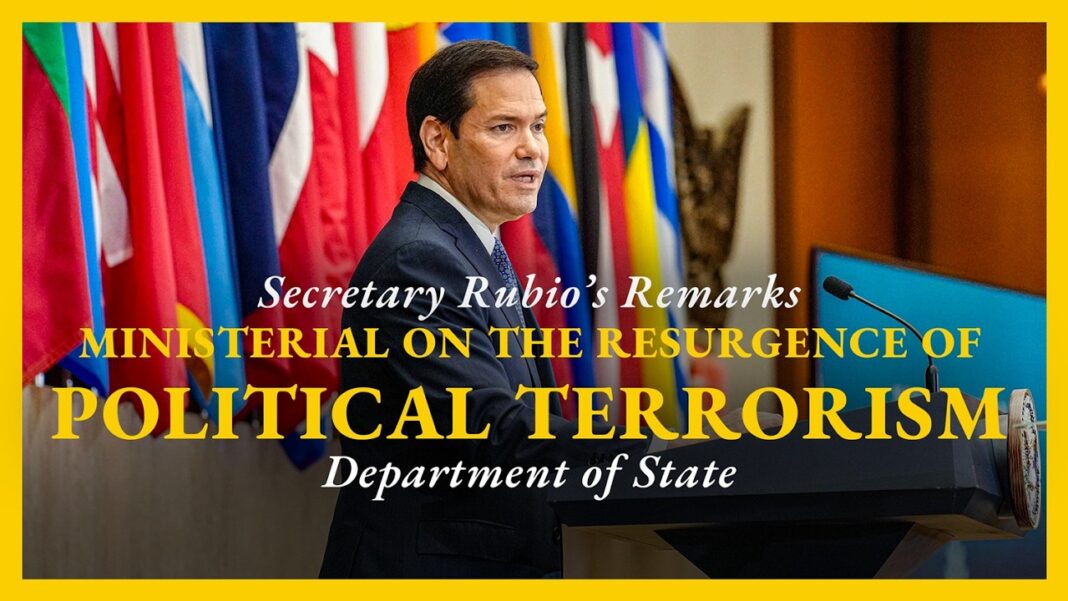Secretary Rubio delivers opening remarks at the Ministerial on the Resurgence of Political Terrorism