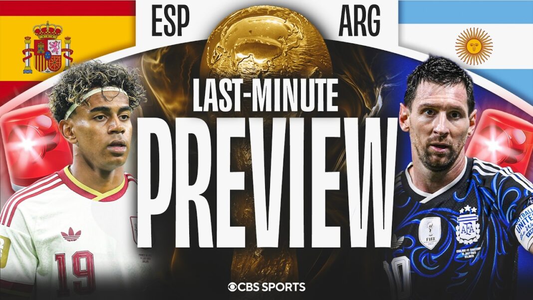 LAST-MINUTE Spain vs Argentina Final Preview: Predictions + Pick to Win | 2026 FIFA World Cup