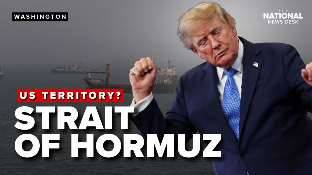 Strait of Hormuz will become a US territory: President Trump